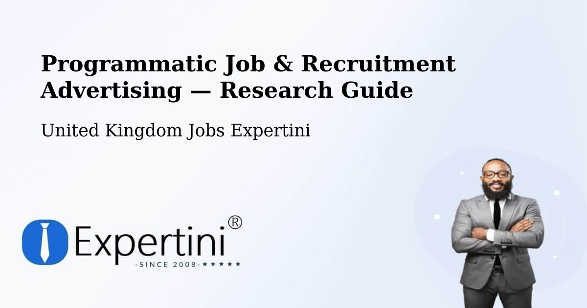 Programmatic Job & Recruitment Advertising — Research Guide – Wetheral